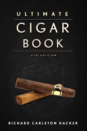 The Ultimate Cigar Book by Richard Carleton Hacker