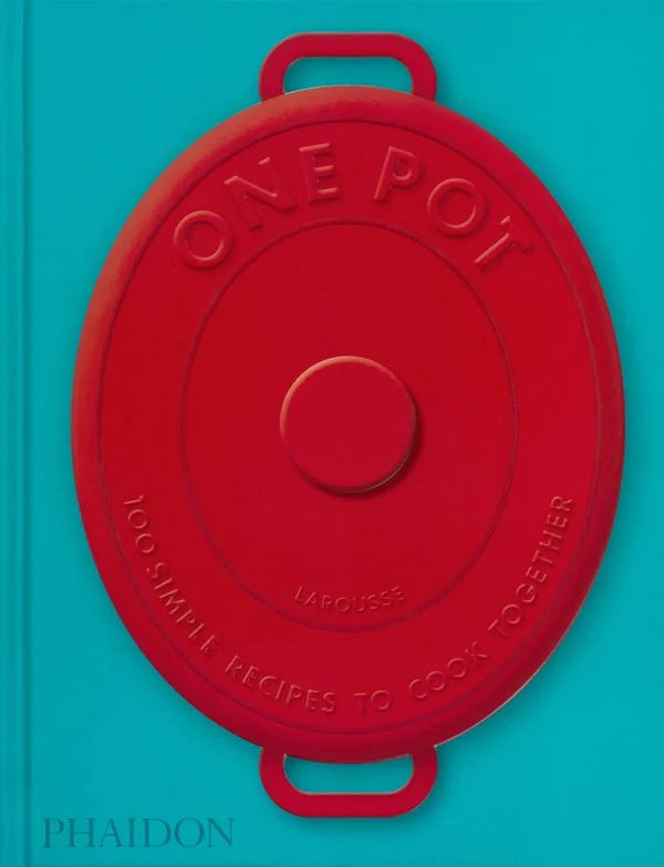 One Pot 100 Simple Recipes to Cook Together. By: Amandine Bernardi