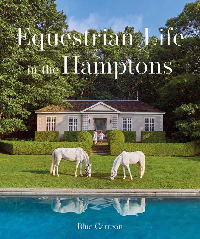 Equestrian Life in the Hamptons by Blue Carreon