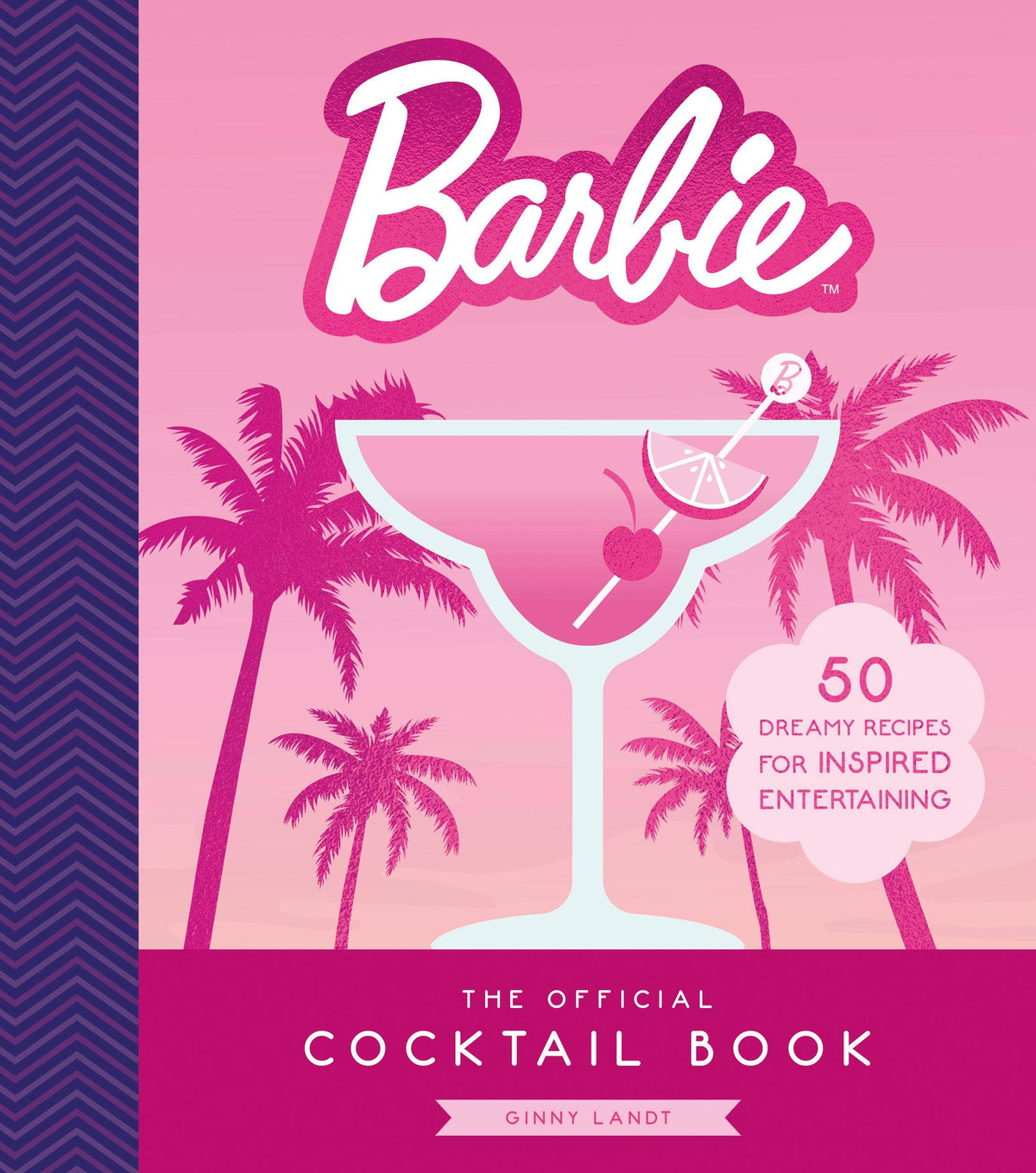 Barbie: The Official Cocktail Book: Hardcover