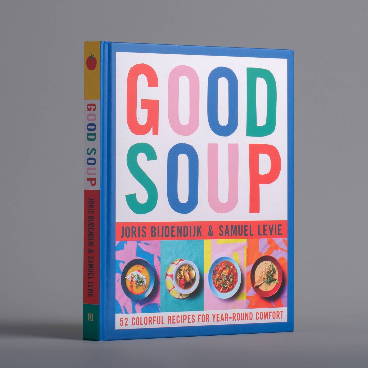 Good Soup by Joris Bijdendijk: Hardcover; 160 pages / English