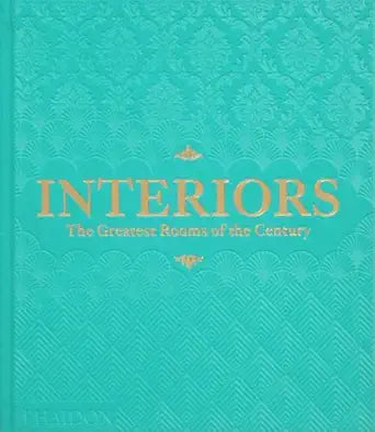 Interiors: The Greatest Rooms of the Century
