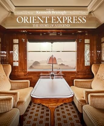 Orient Express: The Story of a Legend