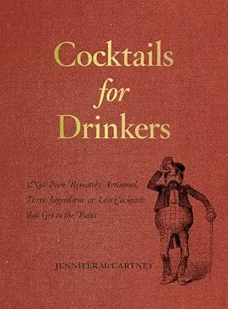 Cocktails for Drinkers by Jennifer McCartney