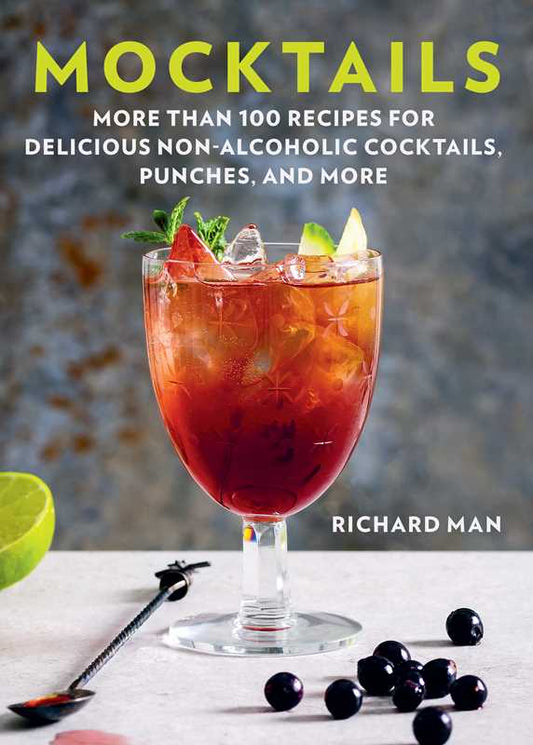 Mocktails by Richard Man: Paperback; 176 pages / English