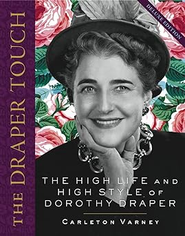 The Draper Touch: The High Life and High Style of Dorothy Draper