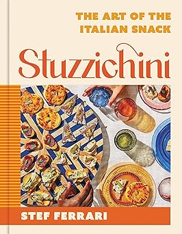 Stuzzichini: The Art of the Italian Snack