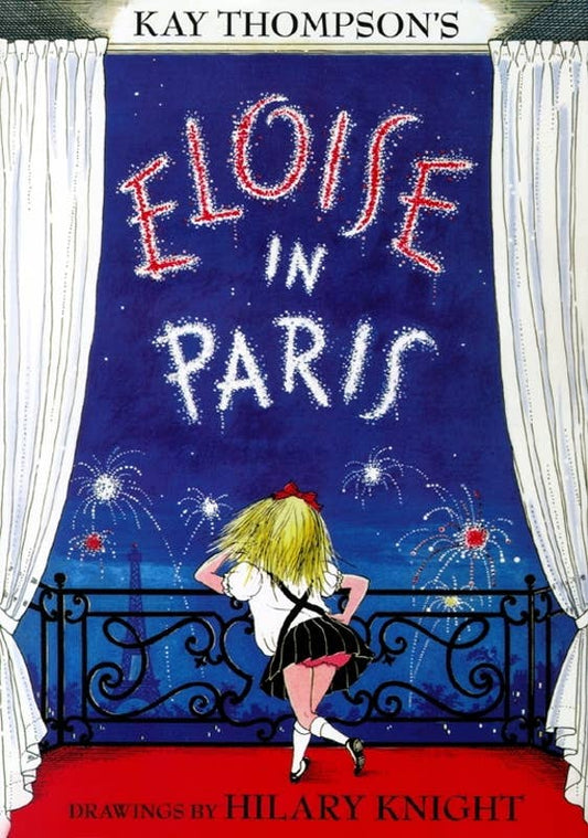 Eloise in Paris by Kay   Thompson: Hardcover; 72 pages / English