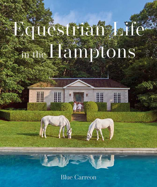 Equestrian Life in the Hamptons by Blue Carreon