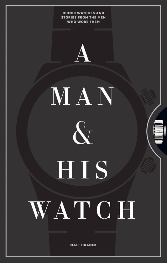 A Man & His Watch: Hardcover