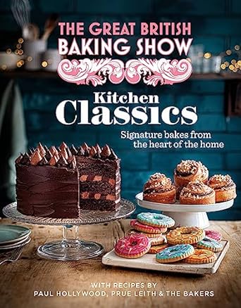 The Great British Baking Show: Kitchen Classics