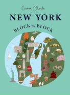 New York Block by Block: An Illustrated Guide to the Iconic American City